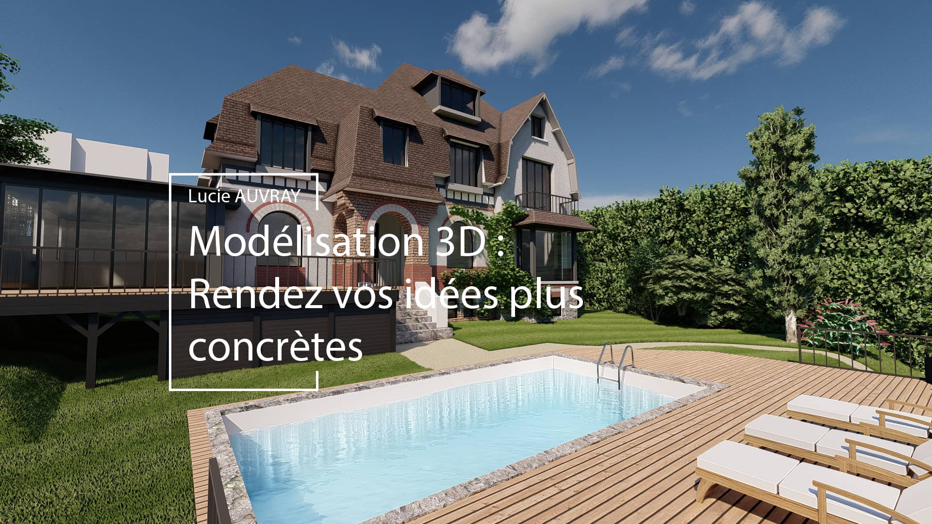 Modélisation 3D maison avec piscine par Lucie Auvray